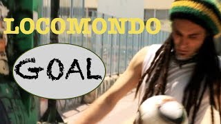 Locomondo  Goal  Official Video Clip [upl. by Keyser]