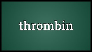 Thrombin Meaning [upl. by Hild]