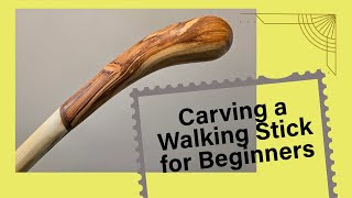 CARVING a WALKING STICK for BEGINNERS [upl. by Monah]