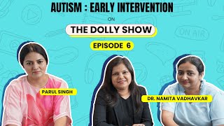 Autism  Early Intervention  Episode 6 TDS  The Dolly Show  Namita Vadhavkar and Parul Merchant [upl. by Acceb]