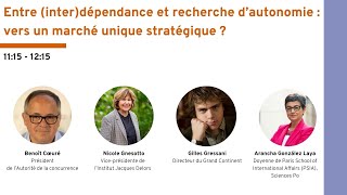 Tableronde 2  Entre interdépendance et recherche d’autonomievers un marché unique stratégique [upl. by Kcirdneh]