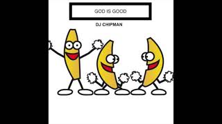 DJ Chipman  God is Good RARE LOST TRACK [upl. by Refotsirhc676]