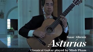 Isaac Albeniz  Asturias Leyenda  Classical Guitar played by Minh Pham [upl. by Henrie]