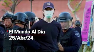 ElMundoAlDía  250424 Se registran más arrestos en contra de estudiantes ProPalestina [upl. by Devinna]