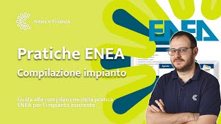 Guida alla compilazione della pratica ENEA per limpianto esistente Parte 2 [upl. by Ym942]