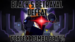 Blacks Betrayal Defeat  Perfect Combo 987 Accuracy  Friday Night Funkin [upl. by Featherstone989]