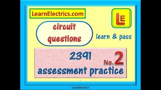 2391 Assessment Practice  2 – More Essential Calculations and Circuit Questions [upl. by Medin]