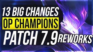 HUGE MIDSEASON REWORKS  13 BIG CHANGES amp NEW OP CHAMPS  Patch 79  League of Legends [upl. by Yrrej]