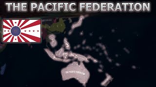 What if The Pacific Federation existed in WW2  HOI4 TWTF Timelapse [upl. by Jammin]