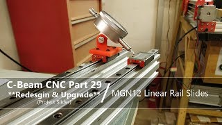 29 Linear Sliding Rail Guide 29  MGN12  Dial Gauge Jig  Improving Movement  Butting Rails [upl. by Francoise561]