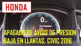 Apagado de aviso de presión baja en llantas Honda Civic 2016 [upl. by Henriques973]