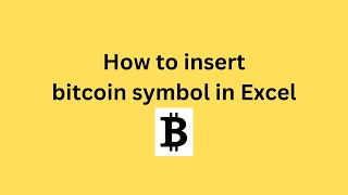 How to insert bitcoin symbol in Excel [upl. by Barbabas]