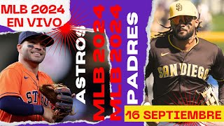 🔴 EN VIVO PADRES DE SAN DIEGO VS ASTROS DE HOUSTON💥LUNES 16 SEPTIEMBRE MLB EN DIRECTO [upl. by Daraj426]