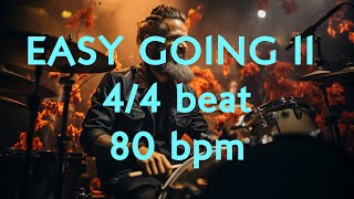 44 Drum Beat  80 BPM  EASY GOING II  Lets Jam [upl. by Georgine264]