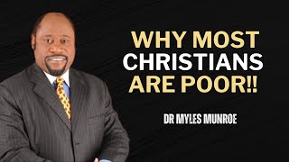 7 Reasons Why Most Christians are Poor SPEECH BY DR MYLES MUNROE [upl. by Mcmath]