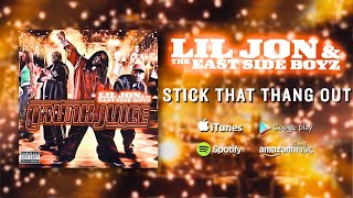 Lil Jon amp The East Side Boyz  Stick That Thang Out feat Pharrell Williams Ying Yang Twins [upl. by Zendah]