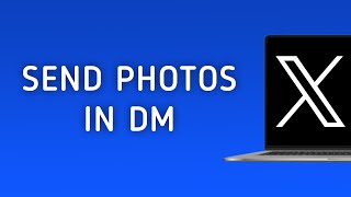 How To Send Photos In DM On X Twitter On PC [upl. by Hermy]