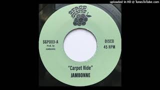 Jambonne  Carpet Ride [upl. by Acus]