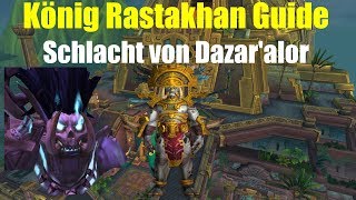 König Rastakhan Guide  Schlacht von Dazaralor 👉 Normal LFR  WoW BfA Deutsch [upl. by Hayila]