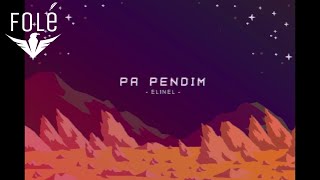 Elinel  Pa Pendim Official Audio [upl. by Dareg767]