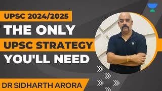 UPSC Strategy For 20242025 Aspirants  Strategy For Toppers  Dr Sidharth Arora  How to Clear UPSC [upl. by Corenda887]