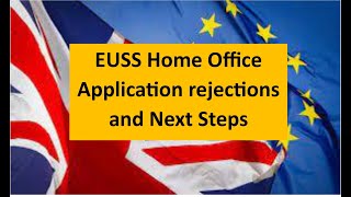 EU Settlement Scheme UK Home Office Application Rejections and Next steps 32024 [upl. by Wenoa459]