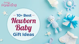 10 Best Newborn Baby Gift Ideas [upl. by Lahcim939]