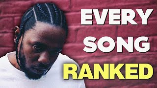 Ranking EVERY Kendrick Lamar Song [upl. by Ajidahk351]