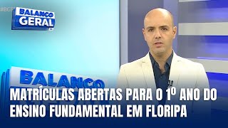 Matrículas abertas para o 1º ano do ensino fundamental em Florianópolis [upl. by Courtney678]