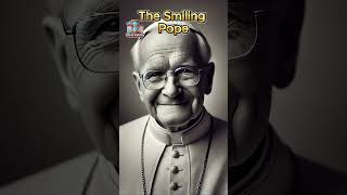 The Smiling Pope John Paul I  Known For His Smile Humility and Dedication to the Poor facts [upl. by Ahseyn521]