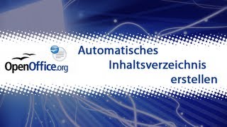 OpenOffice Writer Automatisches Inhaltsverzeichnis erstellen [upl. by Ynoyrb]