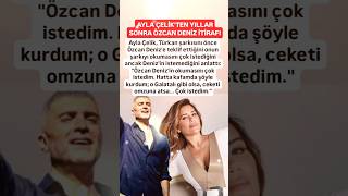 AYLA ÇELİKTEN YILLAR SONRA ÖZCAN DENİZ İTİRAFI TÜRKAN ŞARKISINI İLK ONA TEKLİF ETTİĞİNİ ANCAK [upl. by Crofton]