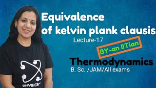 Equivalence of Kelvin Plank and Clausius Statement  IITJAM  Physics  Chapter wise BSc Course [upl. by Ojok]