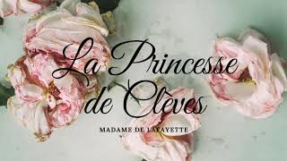 Livre audio La princesse de Clèves de Madame de La Fayette 1678 [upl. by Aihsercal]