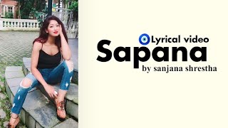 Sanjana Shrestha  quotSapanaquot Official Lyrical Video  Cobweb Band [upl. by Nicholl]