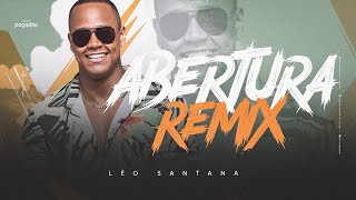 LÉO SANTANA ABERTURA REMIX 01 [upl. by Nivrac]