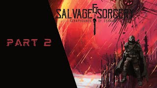 Salvage amp Sorcery  Playthrough Trilogy  Part 2  Mission Start [upl. by Grati526]