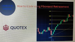 How to trade using Fibonacci Retracement levels Binary trading quotex [upl. by Lramaj]