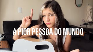 A pior pessoa do mundo [upl. by Rettke]