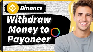 How to Withdraw Money from Binance to Payoneer 2024 New Way [upl. by Retswerb370]