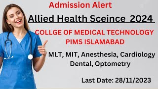 BS Admission 2024  Govt College COLLEGE OF MEDICAL TECHNOLOGY PIMS PIMS Hospital Islamabad [upl. by Litt845]