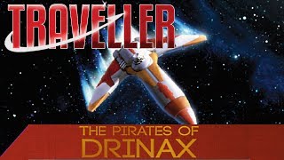 Traveller RPG ☻ Pirates of Drinax ☻ Ep 1 Honor Among Thieves [upl. by Moises]