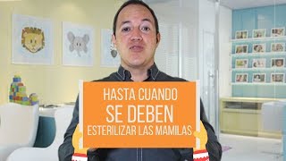 ¿Hasta cuando se deben esterilizar las mamilas [upl. by Bayless]