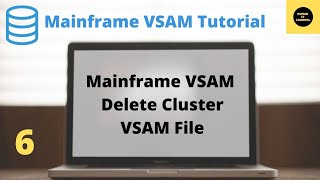 How to Delete Cluster VSAM File  Mainframe VSAM Tutorial  Part 6 [upl. by Ynney]