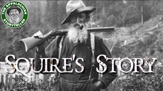 Appalachias Storyteller Squires Story [upl. by Helen]