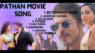 Pathaan Movie Song  Pathaan Movie All Song  Vishal amp Sheykhar Arijit Singh Sukriti Kumaar [upl. by Yreved74]