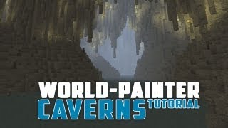 World Painter Cavern Tutorial [upl. by Flip]