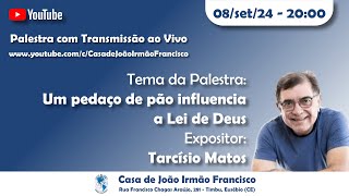 “Um pedaço de pão influencia a Lei de Deus”  Tarcísio Matos  08092024 2000 [upl. by Costa29]