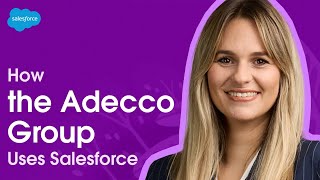 The Adecco Group To Transform Its Hiring Process With Agentforce  Salesforce [upl. by Atiker314]