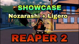 Nozarashi  Ligero SHOWCASE  Reaper 2 [upl. by Claudia]